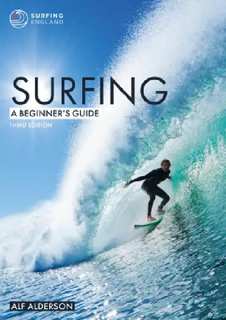 Surfing: A Beginner's Guide by Alf Alderson