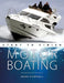 Motorboating Start to Finish: From Beginner to Advanced: The Perfect Guide to Improving Your Motorboating Skills by Barry Pickthall