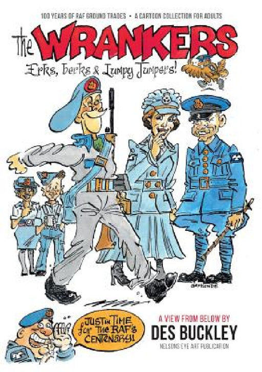 The Wrankers: Erks, Berks & Lumpy Jumpers by Des Buckley