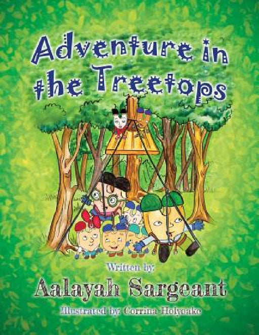 Adventure in the Treetops by Aalayah Sargeant