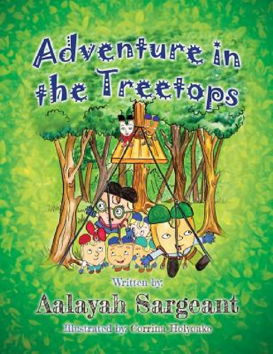 Adventure in the Treetops by Aalayah Sargeant