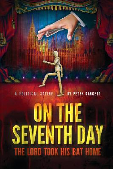 On the Seventh Day: The Lord took his bat home by Peter Gargett