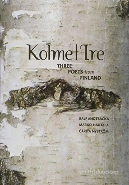 Kolme | Tre: Three Finnish Writers by Carita Nystrom