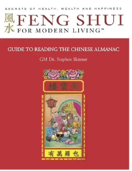 Guide to Reading the Chinese Almanac: Feng Shui and the Tung Shu by Bruce Laird