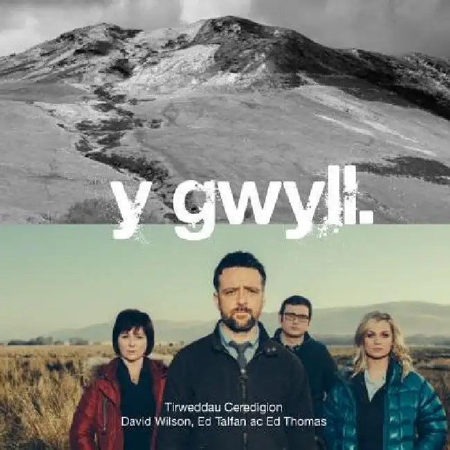 Y Gwyll: Tirweddau Ceredigion by Ed Talfan