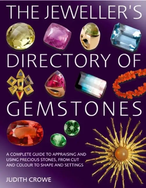 The Jeweller's Directory of Gemstones by Ms Judith Crowe