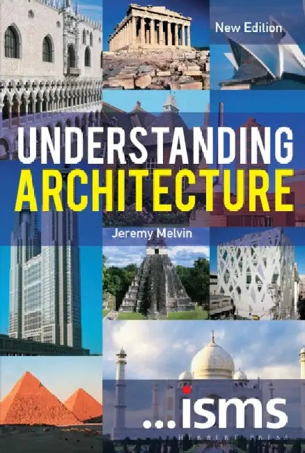 Understanding Architecture by Jeremy (South Bank University, UK) Melvin