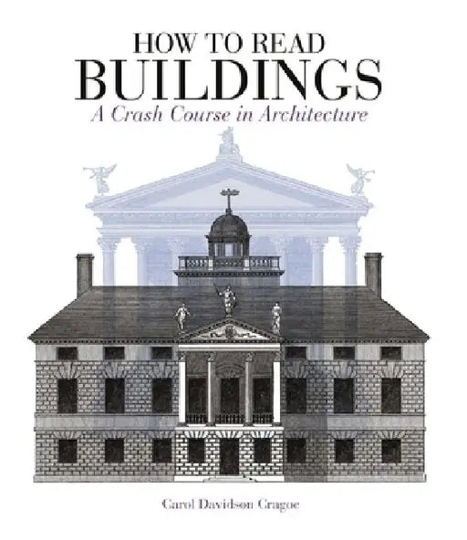 How to Read Buildings by Carol Davidson Cragoe