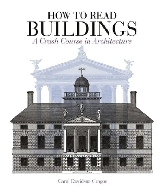 How to Read Buildings by Carol Davidson Cragoe