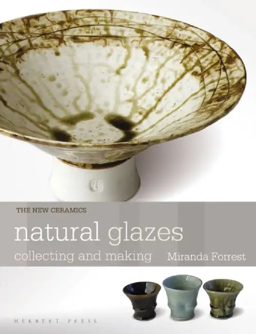 Natural Glazes by Miranda Forrest