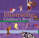 Illustrating Children's Books by Martin Salisbury