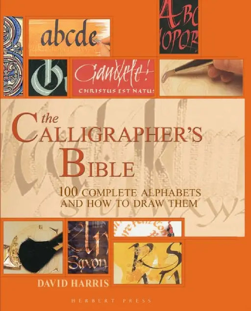 The Calligrapher's Bible by David Harris
