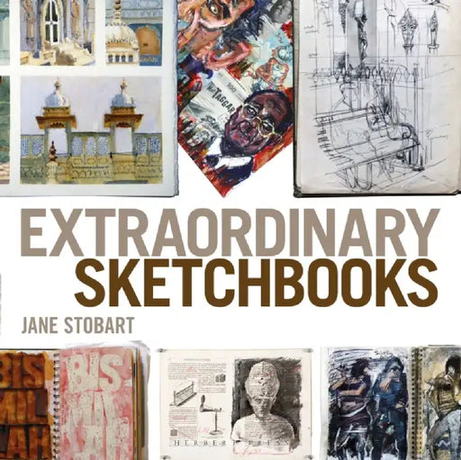 Extraordinary Sketchbooks by Jane Stobart