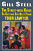 The Street-Wise Guide to Getting the Best from Your Lawyer by Gill Steel