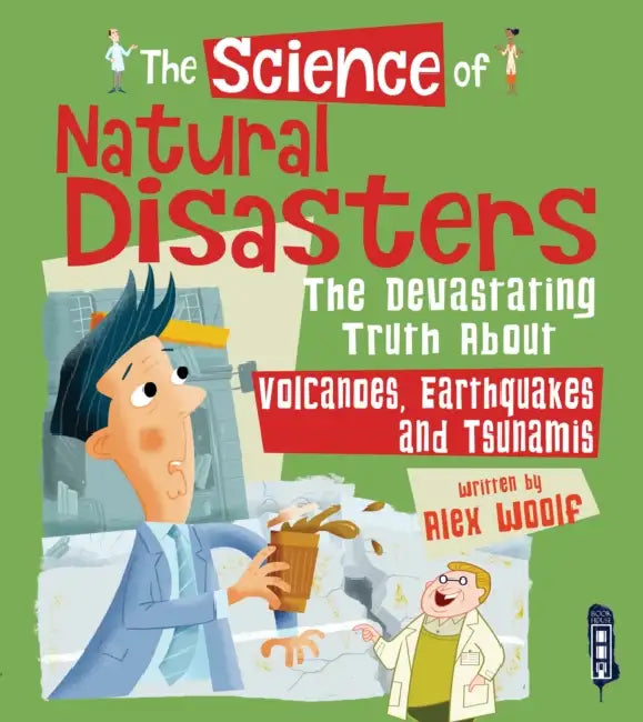 The Science Of: Natural Disasters by Alex Woolf