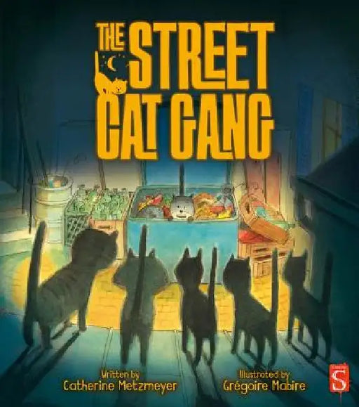 The Street Cat Gang by Catherine Metzmeyer