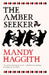 The Amber Seeker by Mandy Haggith