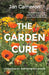 The Garden Cure: Cultivating Our Well-Being and Growth by Jan Cameron