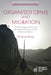Organised Crime and Migration: Criminal Groups, Corruption and the Displacement Crisis in Central America and Mexico by Victorie Knox