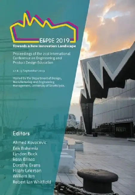 Towards a New Innovation Landscape: Proceedings of the 21st International Conference on Engineering and Product Design Education (E&PDE19) by Erik Bohemia