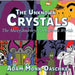 The Unknown Crystals Many Journeys to Different Worlds: The World With No Name Or Life Forms by Adam Monk Daschke