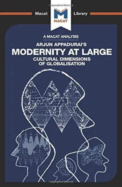 An Analysis of Arjun Appadurai's Modernity at Large: Cultural Dimensions of Globalisation by Evrard Amy Young