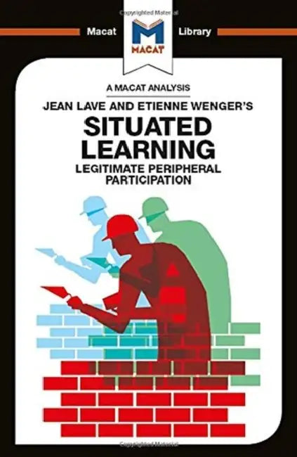 An Analysis of Jean Lave and Etienne Wenger's Situated Learning: Legitimate Peripheral Participation by Patel Charmi