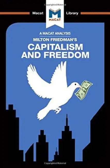 An Analysis of Milton Friedman's Capitalism and Freedom by Hakemy Sulaiman
