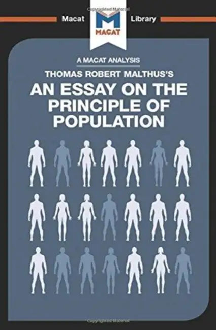 An Analysis of Thomas Robert Malthus's an Essay on the Principle of Population by Broten Nick