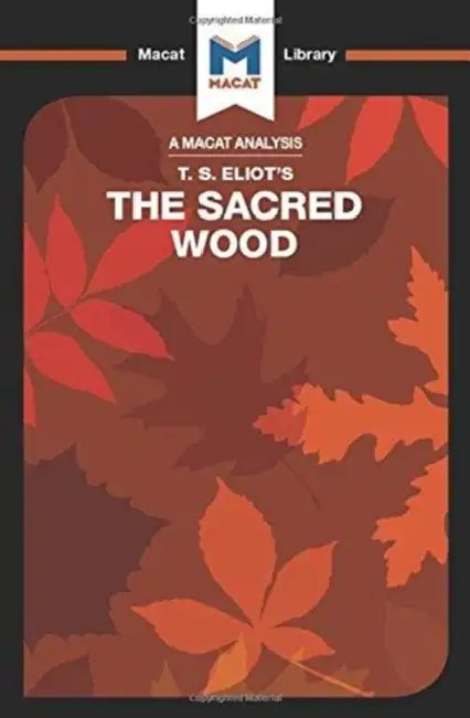 An Analysis of T.S. Eliot's the Sacred Wood: Essays on Poetry and Criticism by Teubner Rachel