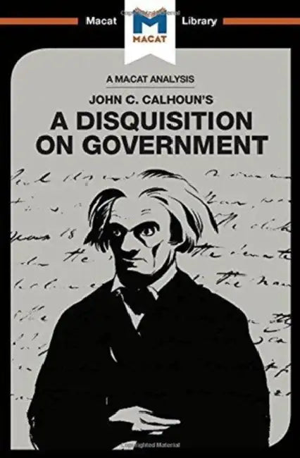 An Analysis of John C. Calhoun's a Disquisition on Government by Stockland Etienne