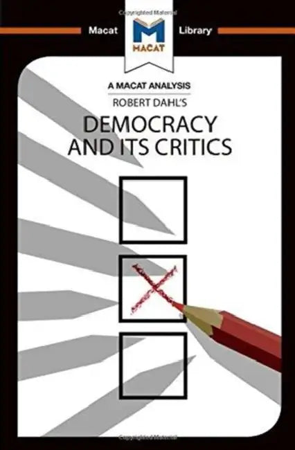 An Analysis of Robert A. Dahl's Democracy and Its Critics by Nilsson Astrid Noren