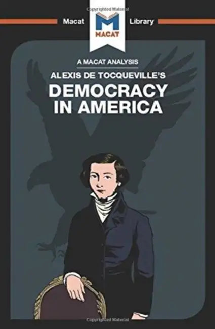 An Analysis of Alexis de Tocqueville's Democracy in America by Elizabeth Morrow
