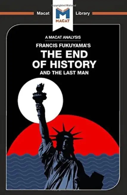 An Analysis of Francis Fukuyama's the End of History and the Last Man by Ian Jackson