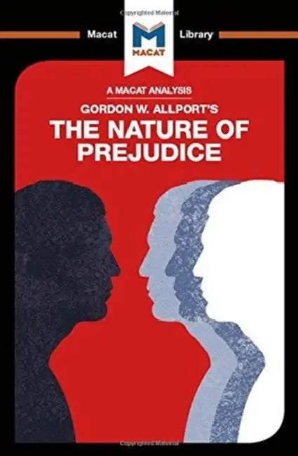 An Analysis of Gordon W. Allport's the Nature of Prejudice by O’Connor Alexander