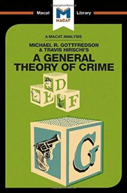 An Analysis of Michael R. Gottfredson and Travish Hirschi's a General Theory of Crime by Jenkins William