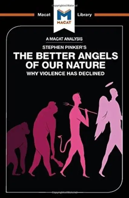 An Analysis of Steven Pinker's the Better Angels of Our Nature: Why Violence Has Declined by Joulia Smortchkova