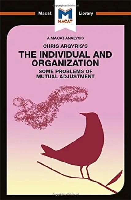 An Analysis of Chris Argyris's Integrating the Individual and the Organization by Stoyanov Stoyan