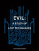 Evil: A study of lost techniques by Jason Bahbak Mohaghegh, Ayis Lertas