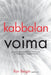 kabbalan voima: 13 periaatetta haasteiden voittamiseksi ja täyttymyksen saavuttamiseksi by From The Teachings of Rav Berg