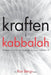 kraften i kabbalah: 13 Prinsipper for å Overvinne Utfordringer og Oppnå Oppfyllelse by From The Teachings of Rav Berg