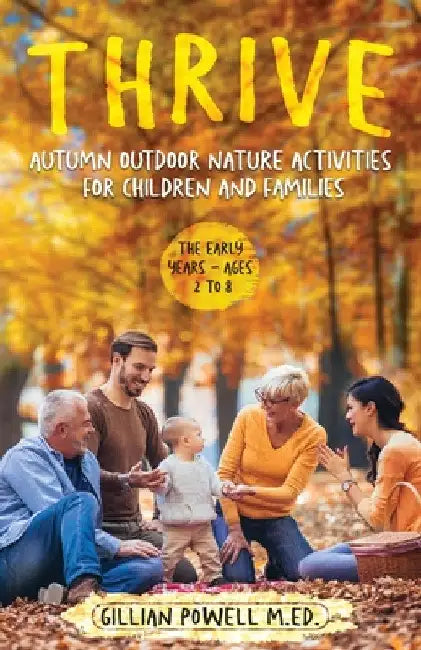 Thrive Autumn Outdoor Nature Activities for Children and Families by Gillian Powell