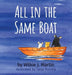 All In The Same Boat: Badass New Grim Modern Fable About Greed Featuring A Rat, A Mouse, A Gerbil And A Shark by Wilkie J. Martin
