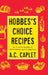 Hobbes's Choice Recipes: How to Cook the Sorenchester Way by A. C. Caplet