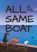 All In The Same Boat (Highly Illustrated Special Edition) by Wilkie J. Martin