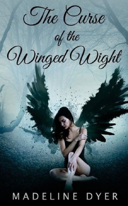 The Curse of the Winged Wight by Madeline Dyer