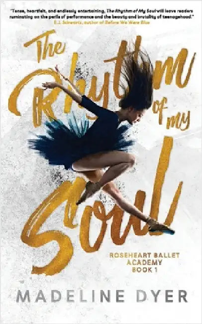 The Rhythm of My Soul by Dyer, Madeline