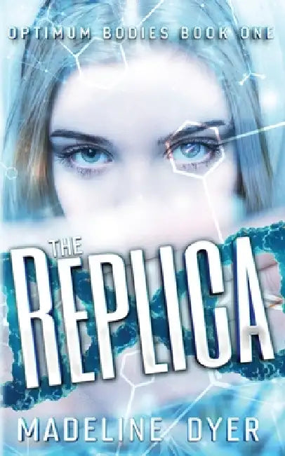The Replica by Madeline Dyer