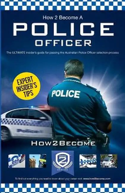 How to Become an Australian Police Officer by How2become