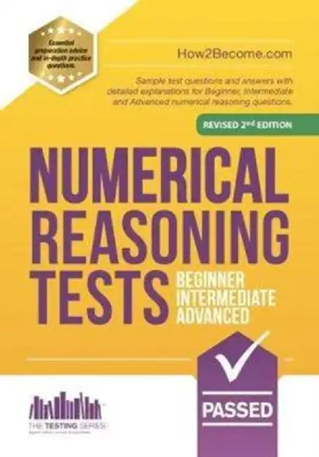 NUMERICAL REASONING TESTS: Beginner, Intermediate, and Advanced by How2Become